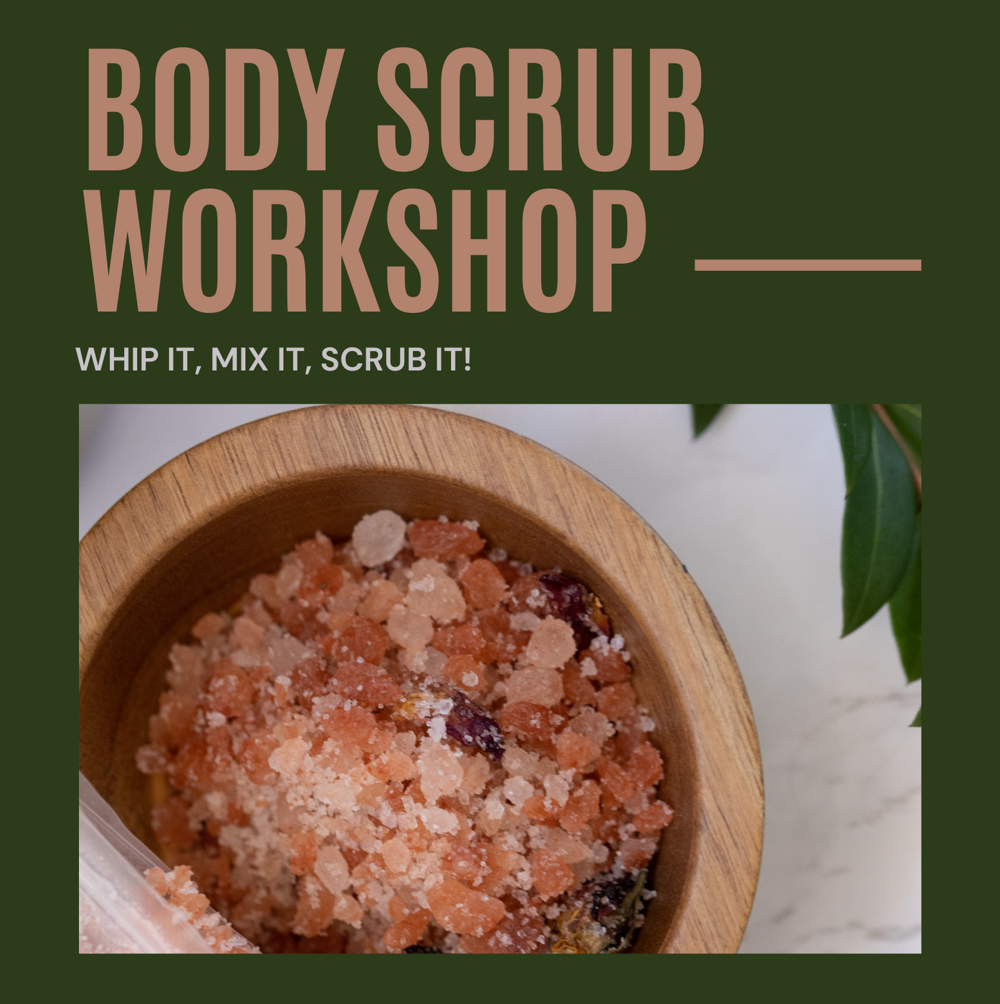 Body Scrub Workshop 05/09