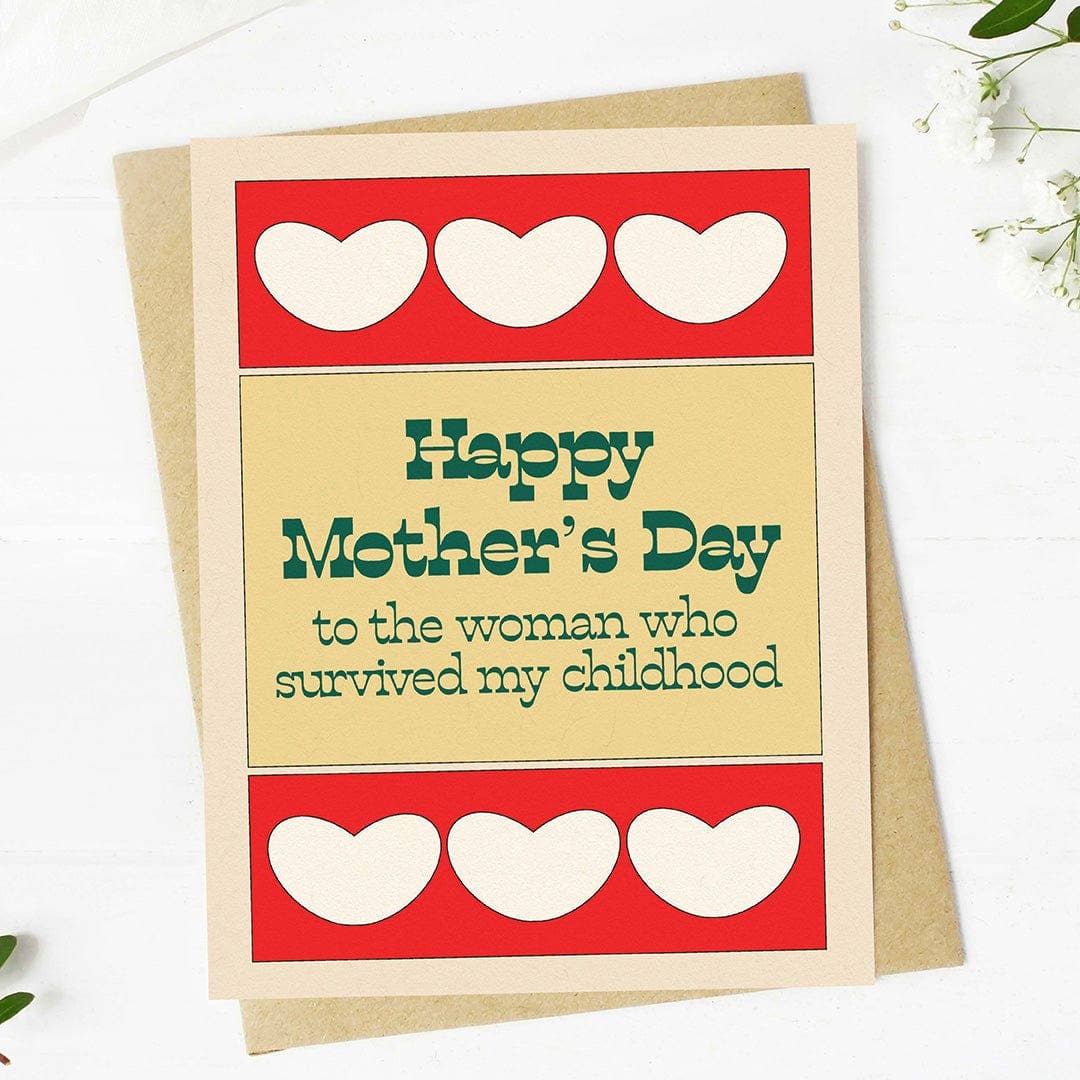 To the woman who survived my childhood Card