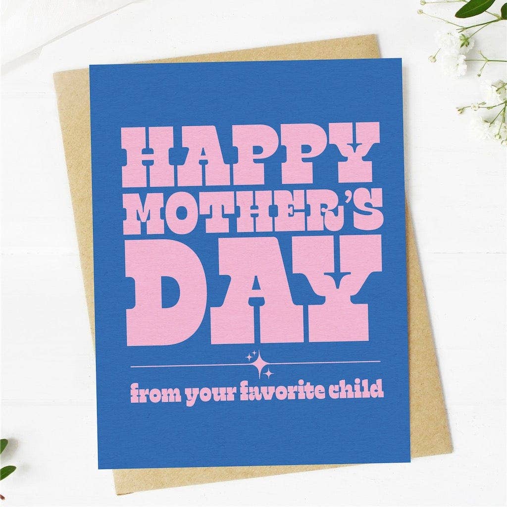 Happy Mother's Day (from your favorite child) Card