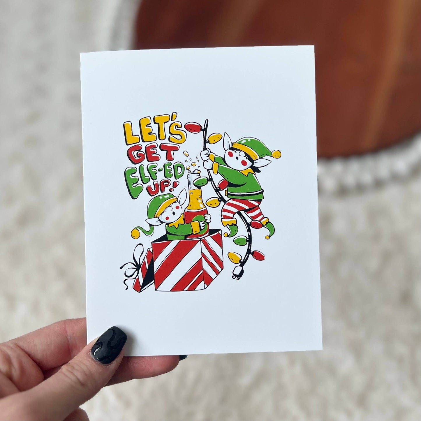 Let's Get Elf-ed Up Card