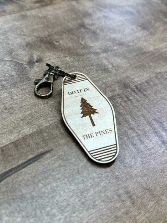 Do It In The Pines Key Tag