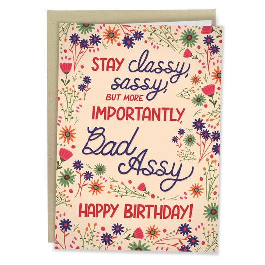 Sassy, Classy, Bad Assy Card