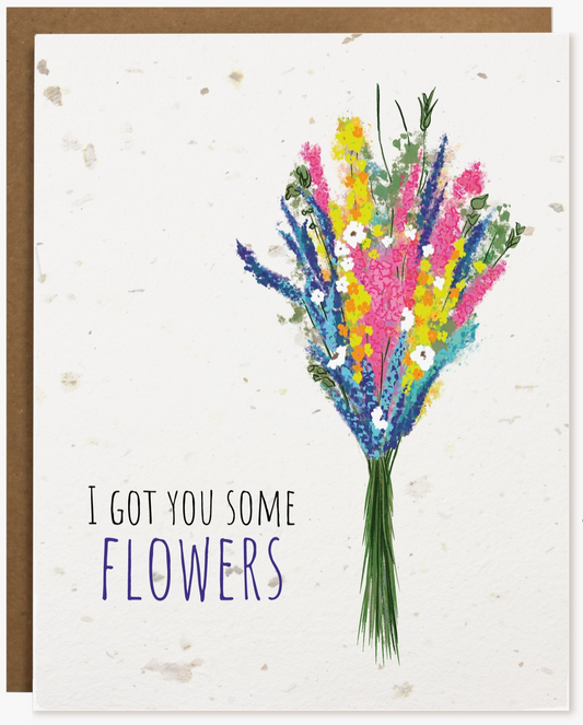 Got You Flowers Card