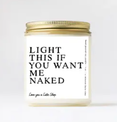 Light this if you want me Naked Candle